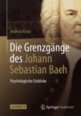 Die Grenzgänge des Johann Sebastian Bach - Andreas Kruse