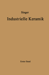 Industrielle Keramik - Felix Singer, Sonja S. Singer