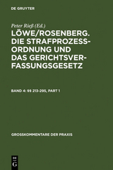 Löwe/Rosenberg. Die Strafprozeßordnung und das Gerichtsverfassungsgesetz / §§ 213-295 - 