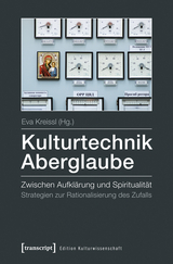 Kulturtechnik Aberglaube - 