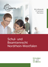 Schul- und Beamtenrecht Nordrhein-Westfalen - Christian Birnbaum, Mascha Franzen, Christian Karaus