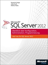 Microsoft SQL Server 2012 - Dröge, Ruprecht; Knuth, Jörg; Raatz, Markus