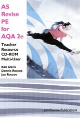 AS Revise PE for AQA Teacher Resource CD-ROM Multi User - Roscoe, Dennis; Roscoe, Dennis; Roscoe, Jan; Davis, Bob