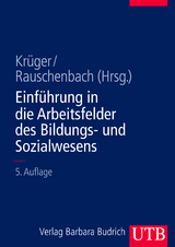 Einführung in die Arbeitsfelder des Bildungs- und Sozialwesens - Krüger, Heinz-Hermann; Rauschenbach, Thomas