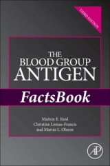 The Blood Group Antigen FactsBook - Reid, Marion E.; Lomas-Francis, Christine; Olsson, Martin L.