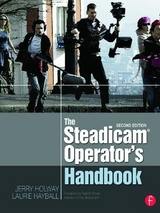 The Steadicam® Operator's Handbook - Holway, Jerry; Hayball, Laurie