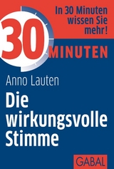 30 Minuten Die wirkungsvolle Stimme - Lauten, Anno