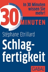 30 Minuten Schlagfertigkeit - Stéphane Etrillard