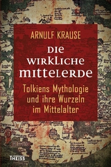 Die wirkliche Mittelerde - Arnulf Krause