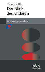 Der Blick des Anderen - Günter H. Seidler