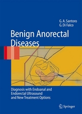 Benign Anorectal Diseases - Giulio Aniello Santoro, Giuseppe Di Falco