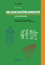 Musikinstrumente zum Selbstbauen - Hatto Zeidler