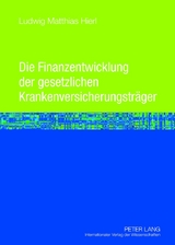 Die Finanzentwicklung der gesetzlichen Krankenversicherungsträger - Ludwig Hierl