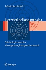 I recettori dell''angiotensina -  Raffaello Buoninconti