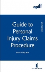 APIL Guide to Personal Injury Claims Procedure - McQuater, John