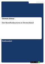 Das Rundfunksystem in Deutschland -  Clemens Schnur