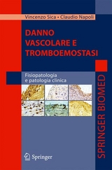 Danno vascolare e tromboemostasi - Vincenzo Sica, Claudio Napoli