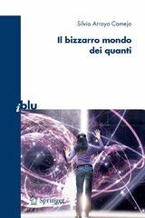 Il bizzarro mondo dei quanti - Silvia Arroyo Camejo