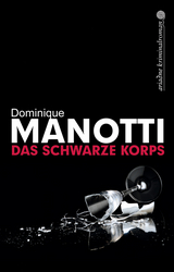 Das schwarze Korps - Dominique Manotti