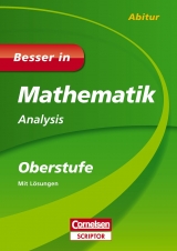 Besser in Mathematik - Analysis Oberstufe - Benno Mohry, Peter Schwittlinsky