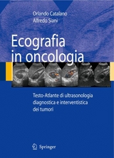 Ecografia in oncologia - Orlando Catalano, Alfredo Siani