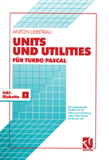 Units und Utilities für Turbo Pascal - Anton Liebetrau