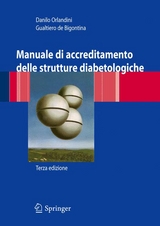 Manuale di accreditamento delle strutture diabetologiche - Danilo Orlandini, Gualtiero De Bigontina