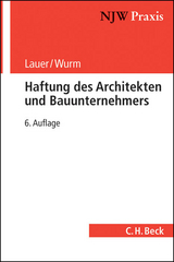 Haftung des Architekten und Bauunternehmers - Max Schmalzl, Jürgen Lauer, Christoph Wurm