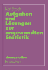 Aufgaben und Lösungen zur angewandten Statistik - Karl Bosch