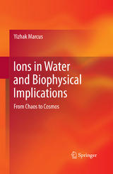 Ions in Water and Biophysical Implications - Yizhak Marcus