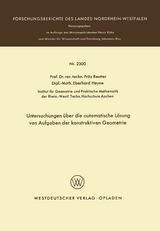 Untersuchungen über die automatische Lösung von Aufgaben der konstruktiven Geometrie - Fritz Reutter