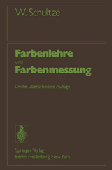 Farbenlehre und Farbenmessung - Schultze, Werner