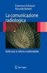 La comunicazione radiologica - Francesco Schiavon, Riccardo Berletti