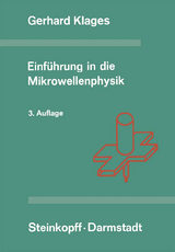 Einführung in die Mikrowellenphysik - G. Klages