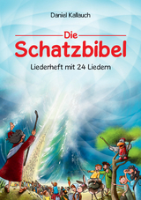 Die Schatzbibel - Liederheft - 