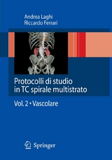 Protocolli di studio in TC spirale multistrato - Andrea Laghi, Riccardo Ferrari