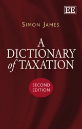 A Dictionary of Taxation, Second Edition - James, Simon