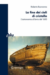 La fine dei cieli di cristallo -  Roberto Buonanno