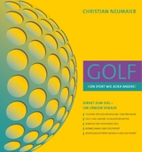 GOLF – [K]EIN SPORT WIE JEDER ANDERE[?] - Christian Neumaier