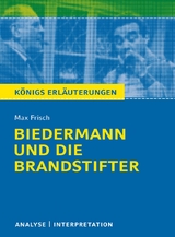 Biedermann und die Brandstifter von Max Frisch - Textanalyse und Interpretation - Max Frisch