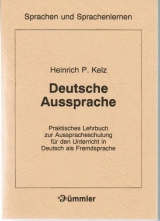 Deutsche Aussprache - Kelz, Heinrich P.