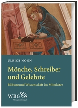 Mönche, Schreiber und Gelehrte - Ulrich Nonn