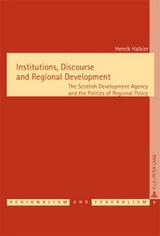 Institutions, Discourse and Regional Development - Henrik Halkier