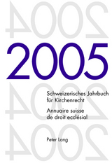 Schweizerisches Jahrbuch für Kirchenrecht. Band 10 (2005)- Annuaire suisse de droit ecclésial. Volume 10 (2005) - 