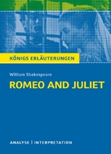 Romeo and Juliet - Romeo und Julia von Wiliam Shakespeare - Textanalyse und Interpretation - William Shakespeare