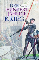 Der Hundertjährige Krieg - Anne Curry