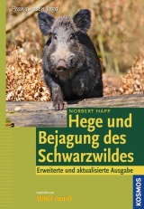 Hege und Bejagung des Schwarzwildes - Norbert Happ