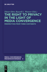 The Right to Privacy in the Light of Media Convergence – - 