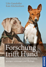 Forschung trifft Hund - Udo Gansloßer, Kate Kitchenham