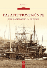 Das alte Travemünde - Rolf Fechner